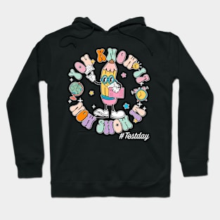 Groovy You Know It Now Show It Testing Day  Kids Funny Hoodie